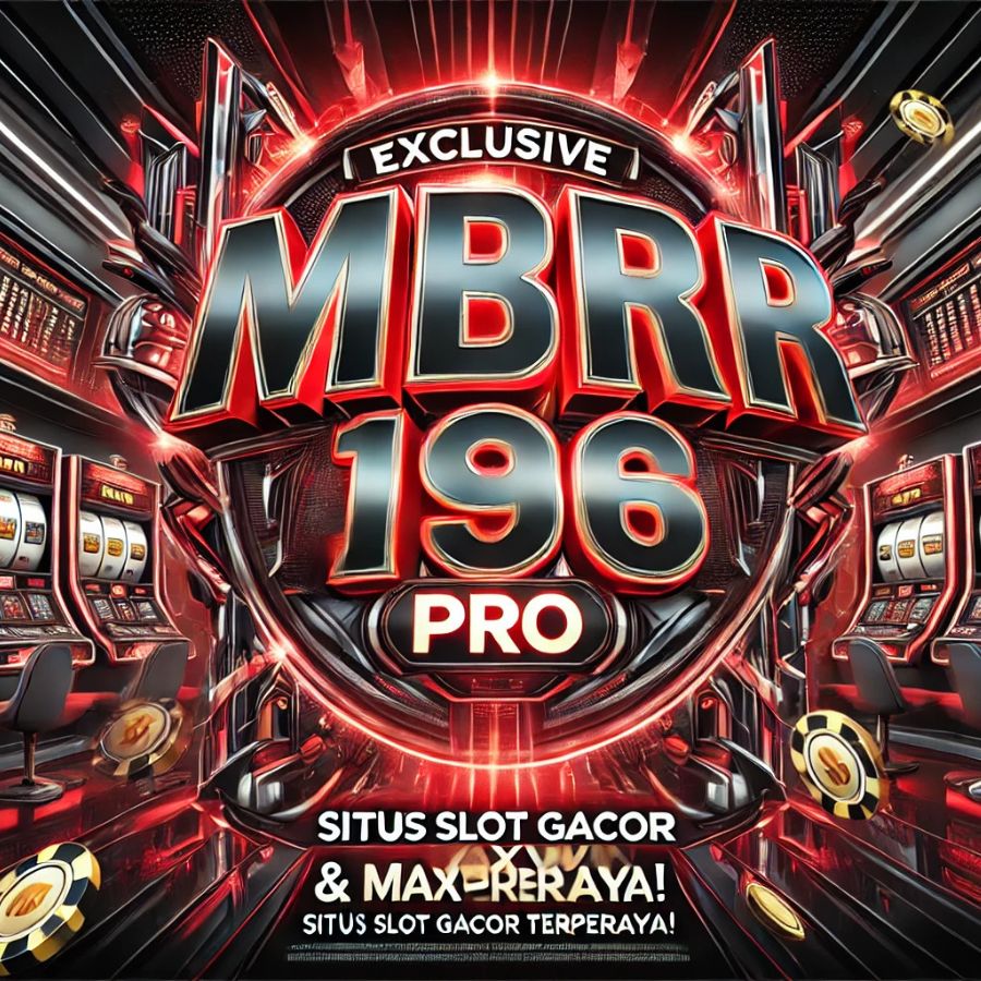 MBR196PRO: Situs Slot Gacor dengan Maxwin Setiap Hari!